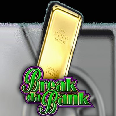 Break Da Bank